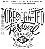 Festiwal Pure&Crafted organizowany przez BMW Motorrad wchodzi w nową fazę w Berlinie, 12 i 13 sierpnia 2016r.